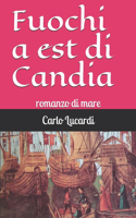 Fuochi a est di Candia