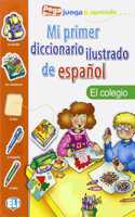 Mi Primer Diccionario Ilustrado de Espanol: El colegio