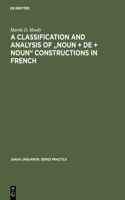 A Classification and Analysis of "Noun + De + Noun" Constructions in French: (227 Janua Linguarum. Series Practica)