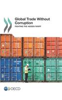 Global Trade Without Corruption