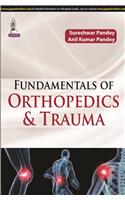 Fundamental of Orthopedics & Trauma