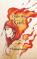 There Was a Girl ? [Paperback] Pankaj Gupta