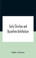 Early Christian And Byzantine Architecture