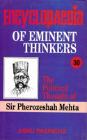 Encyclopaedia of Eminent Thinkers (the Political Thought of Sir Pherozeshah Mehta)