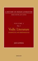 Vedic Literature (Samhitas and Brahmanas) (A History of Indian Literature, volume 1, Fasc. 1)