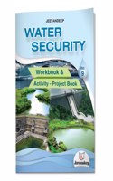 Jeevandeep Water Security - Workbook & Activity Project Book - Std. 9