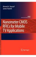 Nanometer CMOS Rfics for Mobile TV Applications