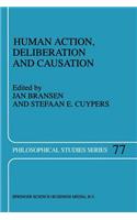 Human Action, Deliberation and Causation