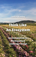 Think Like An Ecosystem