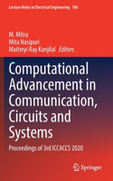 Computational Advancement in Communication, Circuits and Systems