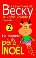 Les aventures de Becky la vache volante. Tome 2