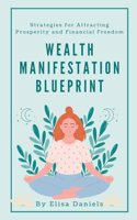Wealth Manifestation Blueprint