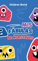 Mis Fábulas de Monstruos: (1 Children World)