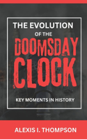 The Evolution of the Doomsday Clock