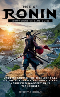Rise Of Ronin Comprehensive Game Guide
