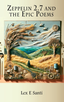 Zeppelin 2.7 and the Epic Poems