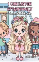 I Can Listen Attentively Coloring Book for Kids