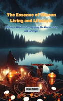 Essence of Wiccan Living and Lifestyle