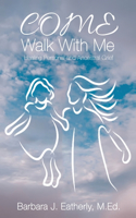 Come Walk With Me: Healing Personal and Ancestral Grief