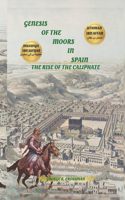 Genesis of the Moors in Spain