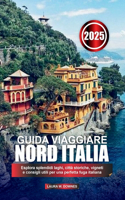 Guida Viaggiare Nord Italia 2025