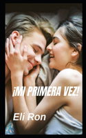 ¡Mi Primera Vez!