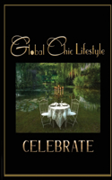 Global Chic Lifestyle Celebrate