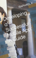 Developing a Successful Mobile App