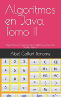 Algoritmos en Java. Tomo II: Algoritmos en JavaFX para NetBeans y Android Studio. Tomo II