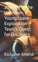Journey to the Unknown