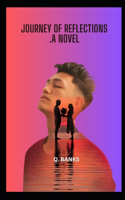 Journey of Reflections .A novel