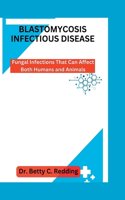Blastomycosis Infectious Disease