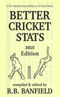 Better Cricket Stats: 2021 Edition