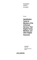 Army Regulation AR 600-8-14 AFI 36-3026_IP Identification Cards for Members of the Uniformed Services, Their Eligible Family Members, and Other Eligible Personnel Certified Current October 2020