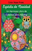 Espíritu de Navidad - Un Hermoso Libro de Colorear para Adultos: 60 hermosos dibujos de papá noel, renos, guirnaldas, abetos, animales, ángeles, decoraciones y más, con mandalas y flores. Libro de relajación y ant