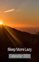 Sleep More Lazy Calendar 2021