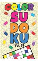 Color Sudoku Vol. 31: Play 9x9 Grid Color Sudoku Easy Volume 1-40 Coloring Book Pencil Crayons Play Them All Become A Sudoku Expert Paper Logic Games Become Smarter Brain