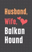 Husband, Wife, Balkan Hound
