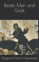 Beasts Men and Gods