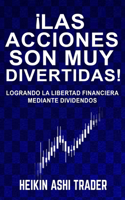 ¡Las acciones son muy divertidas!