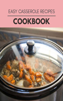 Easy Casserole Recipes Cookbook