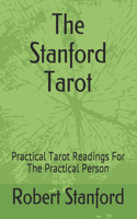 Stanford Tarot: Practical Tarot Readings For The Practical Person