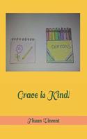 Grace is Kind!