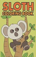 Sloth Coloring Book: Fantastic Sloth Coloring Book Collection Fun and Super Coloring Pages for Kids & Adults, Fantastic Collection of Easy, Enjoy & Fun, ... Sloth, Relax