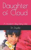 Daughter of Cloud: A modern day fairy tale