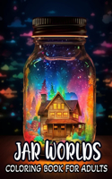 Jar Worlds Coloring Book For Adults