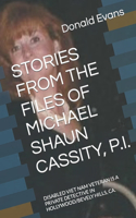 Stories from the Files of Michael Shaun Cassity, P.I.