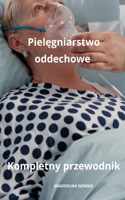 Pielegniarstwo oddechowe Kompletny przewodnik
