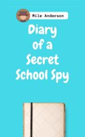 Diary of a Secret School Spy