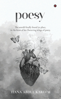 Poesy: The untold finally found its place, in the form of her fluttering wings of poesy.